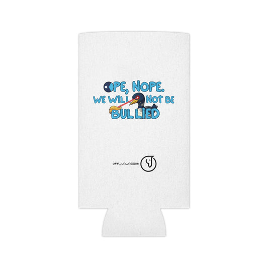 Ope, Nope! Can coozie