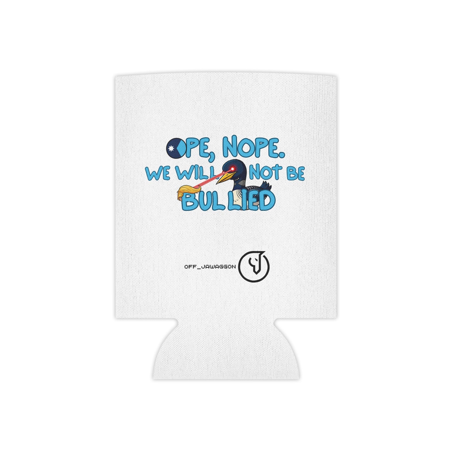 Ope, Nope! Can coozie
