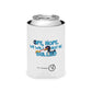 Ope, Nope! Can coozie