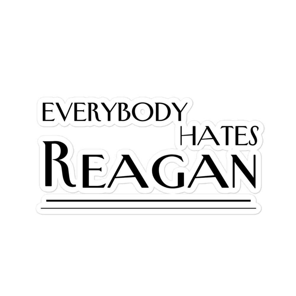 Everybody Hates Reagan