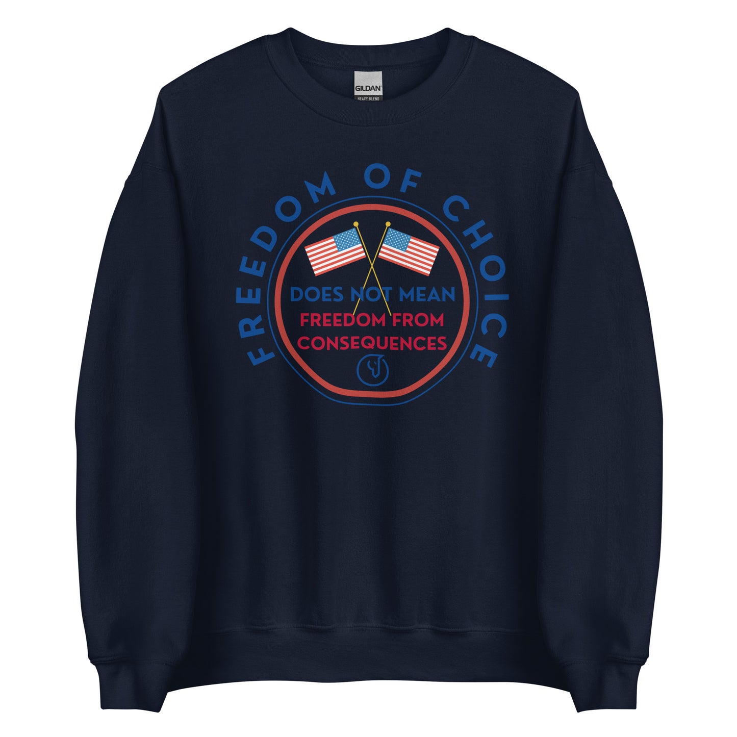 Freedom of Choice Sweatshirt