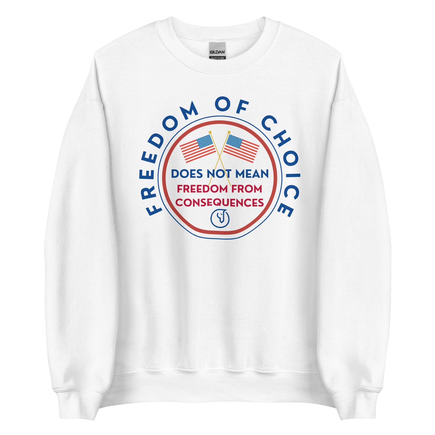 Freedom of Choice Sweatshirt
